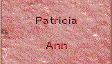 patriciaann.gif (5582 Byte)